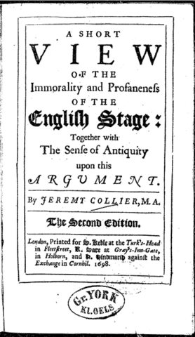 Collier writes A Short View of the Immorality and Profaneness of the English Stage