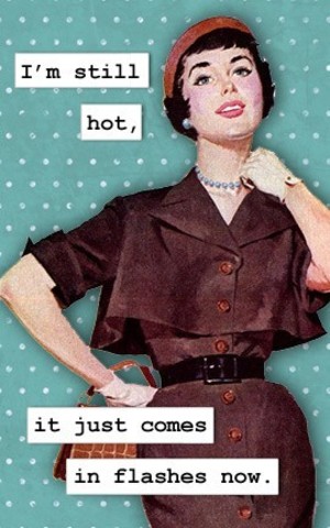 I begin to get premenopausal