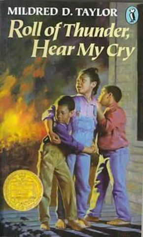 Roll of Thunder, Hear My Cry By: Mildred D. Taylor