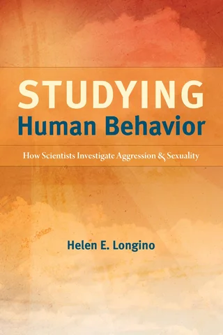 "Studying Human Behavior; How Scientists Investigate Aggression and Sexuality"