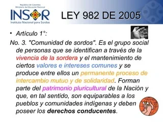 LEY 982 DE 2005