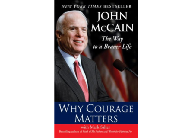Why Courage Matters - John McCain's Perspective