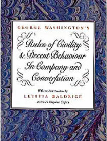 George Washington wrote out "The Rules of Civility"