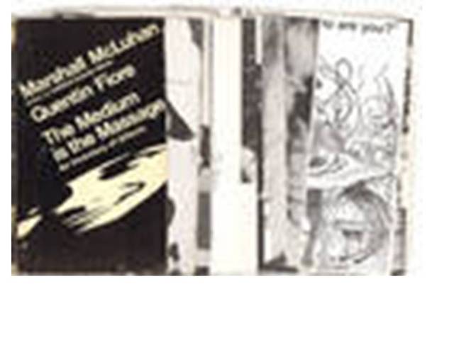 Global Village and " The Medium is the Message" ideas by Marshall McLuhan