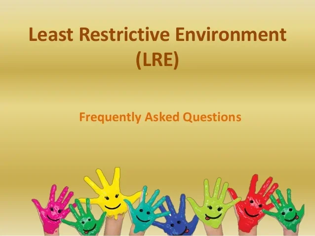 Least Restrictive Environment