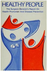 Healthy People: The Surgeon General's Report on Disease Prevention and Health Promotion