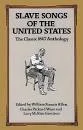 Slave Songs of the United States Published