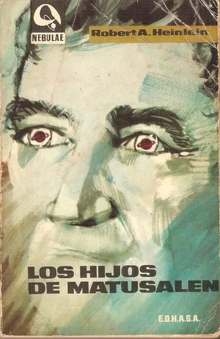 "Los hijos de Matusalén" - Robert A. Heinlein