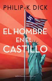 "El hombre en el castillo" de Philip K. Dick