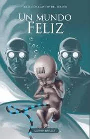 "Un mundo feliz" de Aldous Huxley