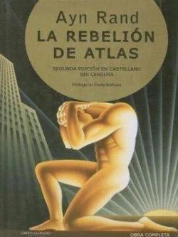 "La rebelión de Atlas" de Ayn Rand