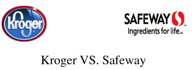 Kroger and Safeway
