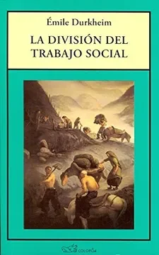 EMILE DURKHEIM - DIVISIÓN DEL TRABAJO SOCIAL