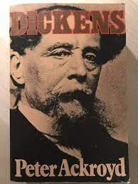 Dickens by Peter Ackroyd