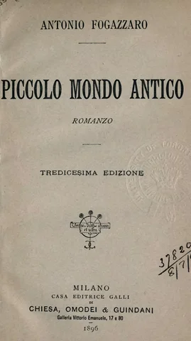 Fogazzaro pubblica Piccolo mondo antico