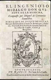 Primera parte “El Quijote”: “El ingenioso hidalgo don Quijote de la Mancha”