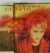 Sunny Came Home – Shawn Colvin