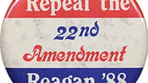 A Repeal of the 22nd Amendment is Proposed