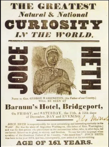 Barnum Makes his Foray into the Entertainment World with the Purchase and Exhibition of Joice Heth