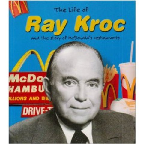 Ray Kroc (economically/ founder of mcDonalds)
