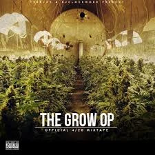 'THE GROW OP: OFFICIAL 4/20 MIXTAPE' BY TREEJAY & DJ CLOCKWORK (MIXTAPE) - 04/20/2012
