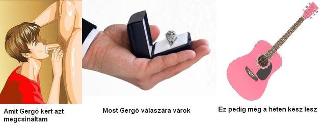 „Amit Gergő kért, azt megcsináltam...”