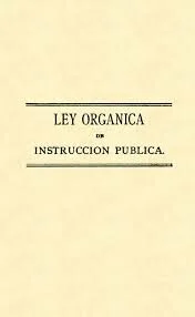 LEY ORGÁNICA DE INSTRUCCIÓN PÚBLICA