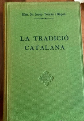 Josep Torras i Bages publica La tradició catalana