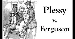 Plessy v. Ferguson
