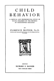 Florence Maleer publica su tesis con el título Child Behavior: A Critical and Experimental Study of Young Children by the Method of Conditioned Reflexes.
