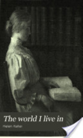 Helen wrote and published The World I live In.