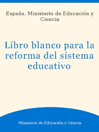 Libro Blanco para la Reforma del Sistema Educativo