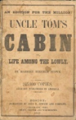 1852 Uncle Tom’s Cabin