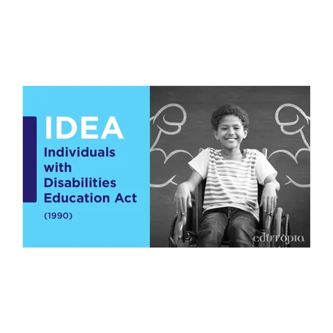 IDEA - Indiv. w/ Disab. Ed. Act