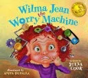 ¨ Wilma Jean the Worry Machine ¨