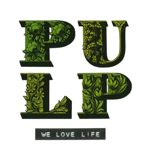 'We Love Life' LP