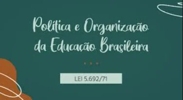 Sancionada a Lei de Diretrizes e Bases nº 5.692