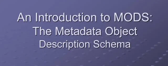 MODS (Metadata Object Description Schema)