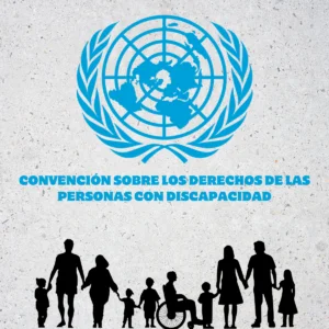 Convención sobre los Derechos de las Personas con Discapacidad