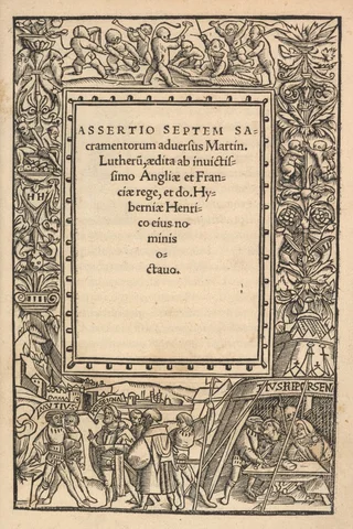 Assertio septem sacramentorum adversus Martinum Lutherum (“Declaration of the Seven Sacraments Against Martin Luther”)