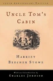 Stowe’s Uncle Tom’s Cabin