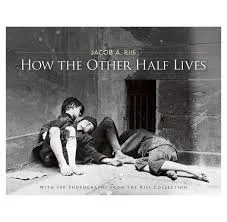 Publication of How the Other Half Lives