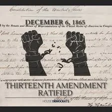 13th Amendment abolishes slavery