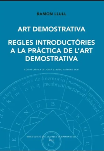 Creació de l’Ars demostrativa i redacció de Blanquerna