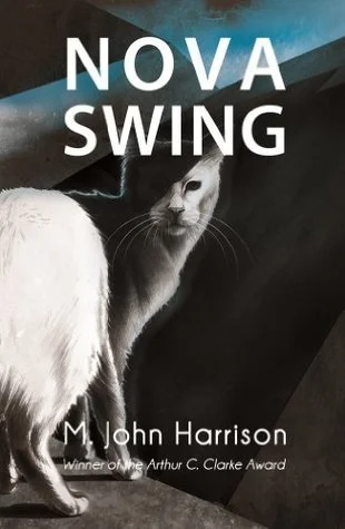 Nova Swing, by M. John Harrison