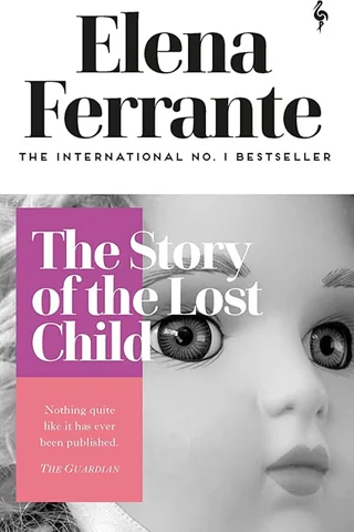The Story of the Lost Child, by Elena Ferrante, Ann Goldstein (Translator)