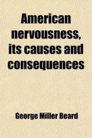 American Nervousness - George Beard