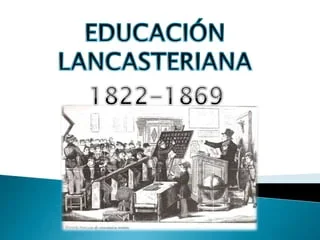 En 1822 Compañía Lancasteriana