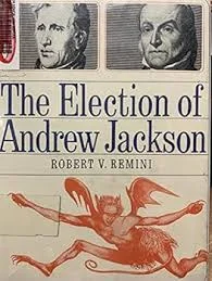 The Election of Andrew Jackson