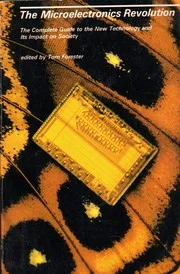 *The Microelectronics revolution* is published